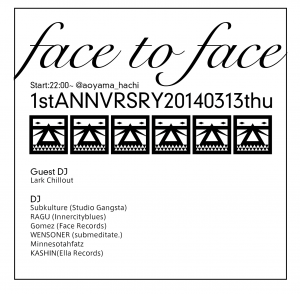 Face to Face -1st ANNIVERSARY-