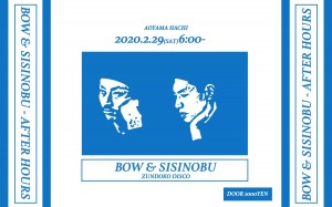 BOW & SISINOBU – AFTER HOURS