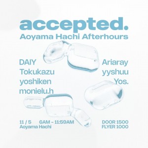 accepted. Aoyama Hachi Afterhours