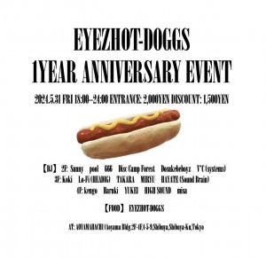 EYEZHOT-DOGGS 1year anniversary event