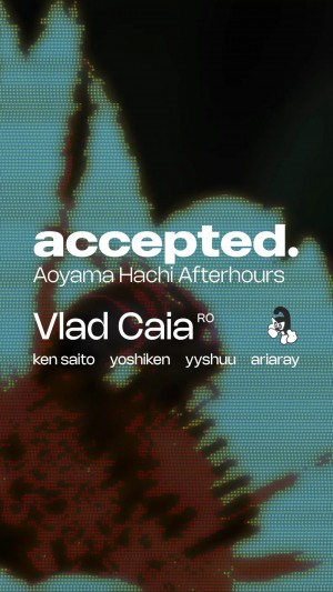 accepted. afterhours with Vlad Caia