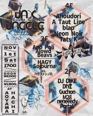 WAX WAGGLE  Weekend Special